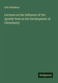 Lectures on the Influence of the Apostle Paul on the Development of Christianity Lectures on the Influence of the Apostle Paul on the Development of Christianity