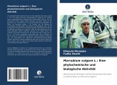 Marrubium vulgare L.: Eine phytochemische und biologische Aktivität Marrubium vulgare L.: Eine phytochemische und biologische Aktivität