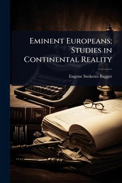 Cover Eminent Europeans; Studies in Continental Reality
