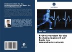 Frühwarnsystem für das Risikomanagement auf Basis des Gesundheitszustands