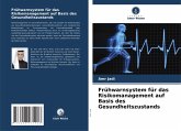 Frühwarnsystem für das Risikomanagement auf Basis des Gesundheitszustands