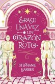 Erase Una Vez Un Corazon Roto Erase Una Vez Un Corazon Roto