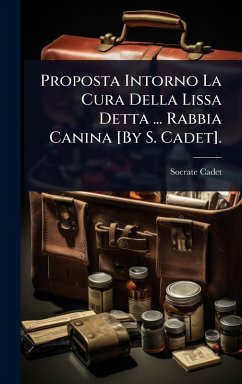 Cover Proposta Intorno La Cura Della Lissa Detta ... Rabbia Canina [By S. Cadet].
