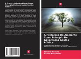 A Protecção Do Ambiente Como Princípio De Governação Gestão Pública A Protecção Do Ambiente Como Princípio De Governação Gestão Pública