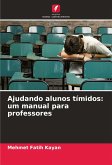 Ajudando alunos tímidos: um manual para professores