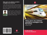 Ideia para um sistema sanitário ecológico nas ferrovias Ideia para um sistema sanitário ecológico nas ferrovias