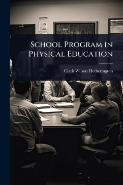 School Program in Physical Education - Hetherington, Clark Wilson