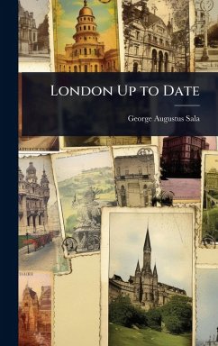 London Up to Date - Sala, George Augustus