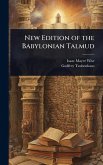 New Edition of the Babylonian Talmud New Edition of the Babylonian Talmud