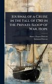 Journal of a Cruise in the Fall of 1780 in the Private-Sloop of War, Hope
