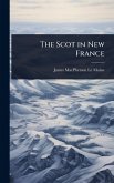 The Scot in New France The Scot in New France