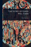 The Story of Good Will Farm The Story of Good Will Farm