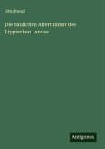 Die baulichen Alterthümer des Lippischen Landes Die baulichen Alterthümer des Lippischen Landes