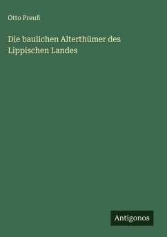 Cover Die baulichen Alterthümer des Lippischen Landes