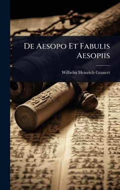 De Aesopo Et Fabulis Aesopiis - Grauert, Wilhelm Heinrich