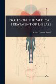 Notes on the Medical Treatment of Disease
