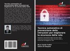 Tecnica automatica di prevenzione delle intrusioni per migliorare la sicurezza della rete Tecnica automatica di prevenzione delle intrusioni per migliorare la sicurezza della rete