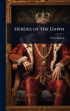Heroes of the Dawn - Russell, Violet
