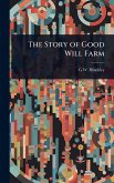 The Story of Good Will Farm