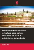 Desenvolvimento de uma estrutura para aplicar conceitos de TQM à administração fundiária