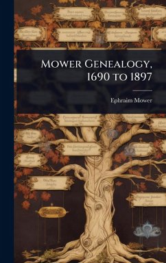 Cover Mower Genealogy, 1690 to 1897