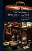 The Failure of Surgery in Cancer The Failure of Surgery in Cancer