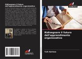 Ridisegnare il futuro dell'apprendimento organizzativo