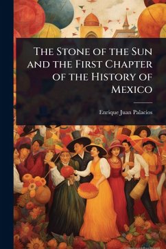 Cover The Stone of the Sun and the First Chapter of the History of Mexico