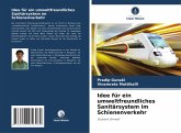 Idee für ein umweltfreundliches Sanitärsystem im Schienenverkehr Idee für ein umweltfreundliches Sanitärsystem im Schienenverkehr
