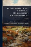 An Inventory of the Historical Monuments in Buckinghamshire