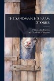 The Sandman, his Farm Stories