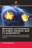 Meningite carcinomatosa de origem mamária: qual é o prognóstico? Meningite carcinomatosa de origem mamária: qual é o prognóstico?