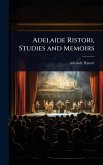 Adelaide Ristori, Studies and Memoirs Adelaide Ristori, Studies and Memoirs