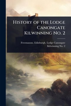 Cover History of the Lodge Canongate Kilwinning No. 2
