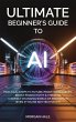 Ultimate Beginner's Guide to AI - Bild 1