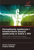 Zarz¿dzanie spo¿eczne i wzmacnianie pozycji spo¿ecznej w walce z HIV Zarz¿dzanie spo¿eczne i wzmacnianie pozycji spo¿ecznej w walce z HIV