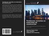 Tendencias recientes en materiales de construcción Tendencias recientes en materiales de construcción