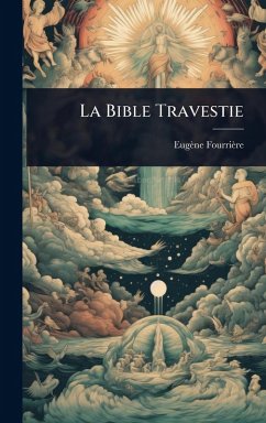 La Bible Travestie - FourriÃ¨re, EugÃ¨ne
