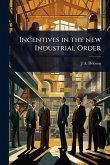 Incentives in the new Industrial Order Incentives in the new Industrial Order