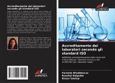 Accreditamento dei laboratori secondo gli standard ISO Accreditamento dei laboratori secondo gli standard ISO