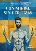 Con miedo, sin certezas Con miedo, sin certezas
