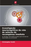 Investigação neurocognitiva do viés de seleção de recompensa imediata