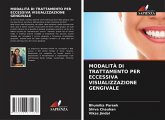 MODALITÀ DI TRATTAMENTO PER ECCESSIVA VISUALIZZAZIONE GENGIVALE MODALITÀ DI TRATTAMENTO PER ECCESSIVA VISUALIZZAZIONE GENGIVALE
