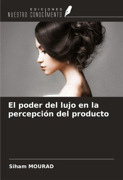 Cover El poder del lujo en la percepción del producto