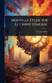 Nouvelle Ã‰tude Sur Le Chant LÃ(c)mural