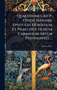 Cover Quaestiones Ad P. Ovidii Nasonis Epistulas Heroidum Et Praecipue Horum Carminum Artem Pertinentes ...
