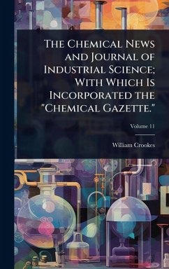 Cover The Chemical News and Journal of Industrial Science; With Which Is Incorporated the 