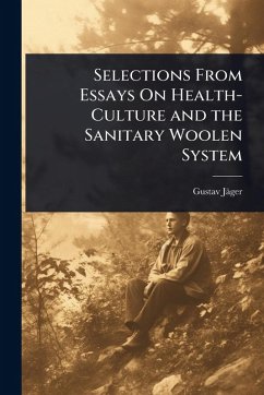 Cover Selections From Essays On Health-Culture and the Sanitary Woolen System