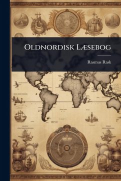 Oldnordisk LÃ]sebog - Rask, Rasmus