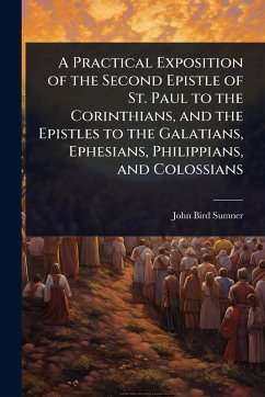 Cover A Practical Exposition of the Second Epistle of St. Paul to the Corinthians, and the Epistles to the Galatians, Ephesians, Philippians, and Colossians